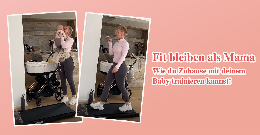 Fit bleiben als Mama – Wie du Zuhause mit deinem Baby trainieren kannst!